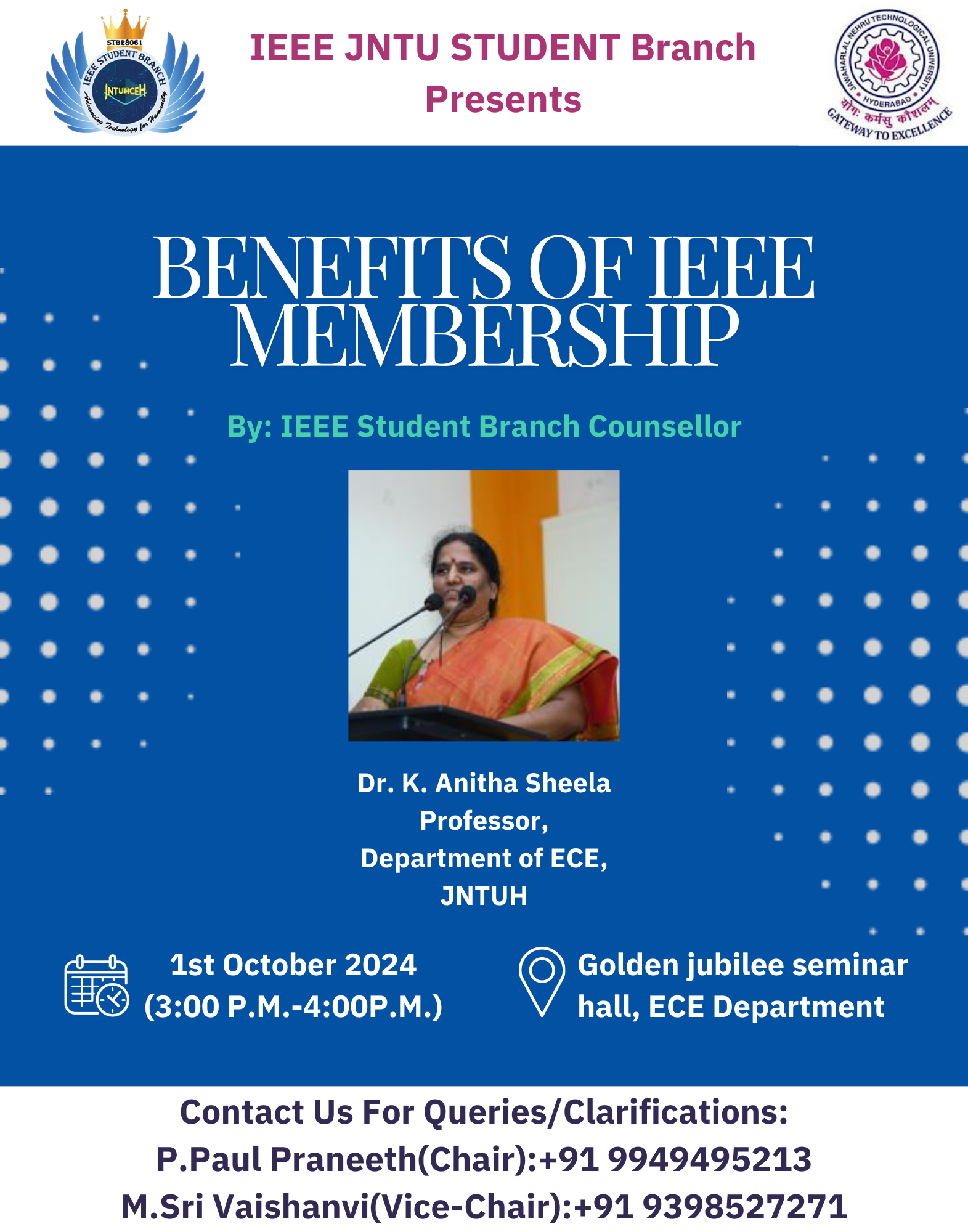 Join us on this exciting and insightful talk by Dr. K. Anitha Sheela, Professor of ECE, JNTUH and the Student Branch Counsellor of JNTU, Hyderabad. Discover how you can make the most out of your IEEE membership along with the roles and responsibilities of different office bearers in the Student Branch.